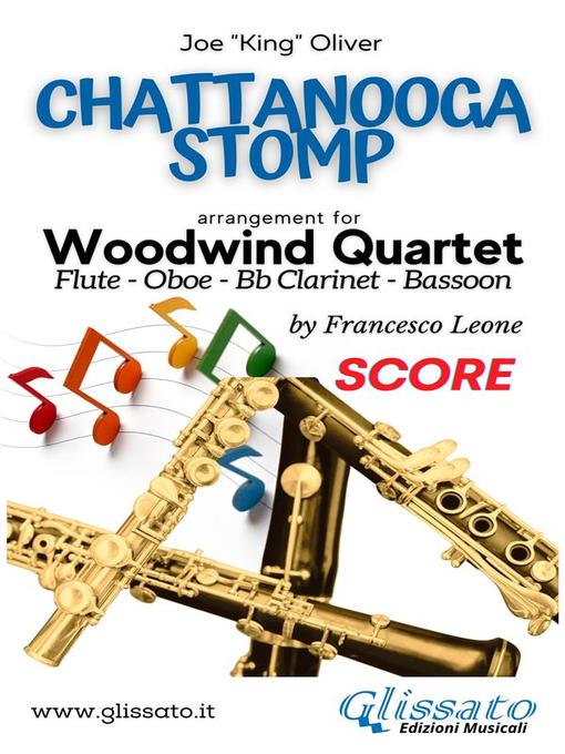 Title details for Woodwind Quartet sheet music--Chattanooga Stomp (score) by Joe "King" Oliver - Available